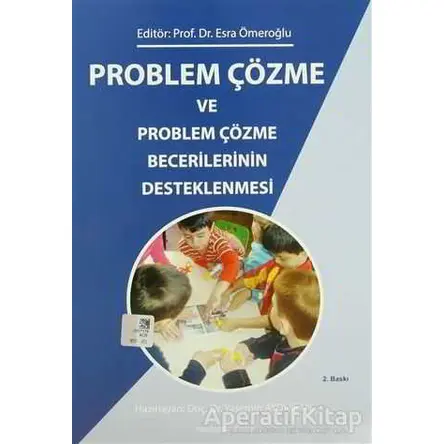 Problem Çözme ve Problem Çözme Becerilerinin Desteklenmesi - Kolektif - Kök Yayıncılık