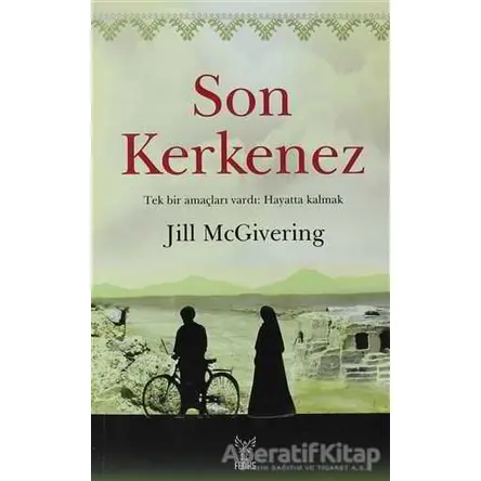 Son Kerkenez - Jill McGivering - Feniks Yayınları