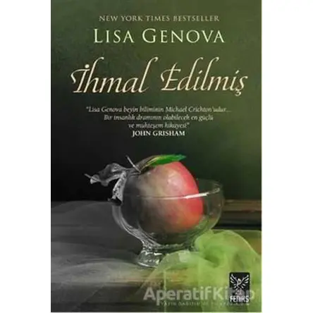 İhmal Edilmiş - Lisa Genova - Feniks Yayınları