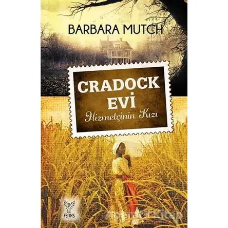 Cradock Evi - Barbara Mutch - Feniks Yayınları