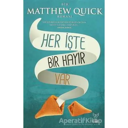 Her İşte Bir Hayır Var - Matthew Quick - Feniks Yayınları