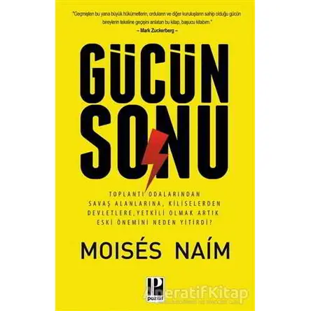 Gücün Sonu - Moises Naim - Pozitif Yayınları