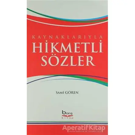 Hikmetli Sözler - Sami Gören - Barış Kitap