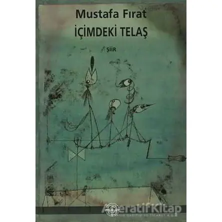 İçimdeki Telaş - Mustafa Fırat - Mühür Kitaplığı