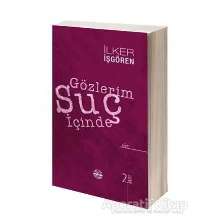 Gözlerim Suç İçinde - İlker İşgören - Mühür Kitaplığı