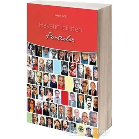 Hayatın İçinden Portreler - Nedim İnce - Mühür Kitaplığı