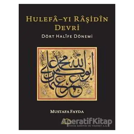 Hulefa-yı Raşidin Devri - Mustafa Fayda - Kubbealtı Neşriyatı Yayıncılık