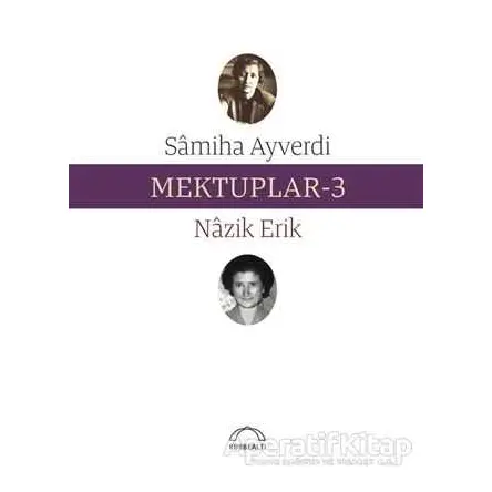 Mektuplar-3 - Nazik Erik - Kubbealtı Neşriyatı Yayıncılık