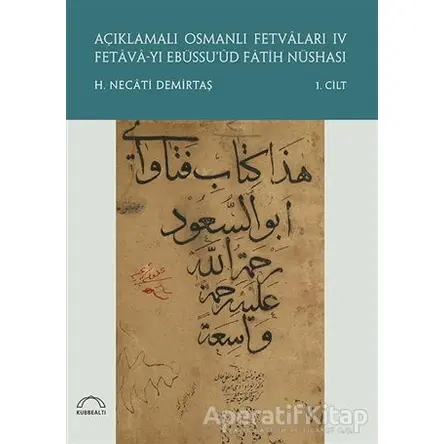 Açıklamalı Osmanlı Fetvaları 4 Fetava-yı Ebüssu’üd Fatih Nüshası (2 Cilt Takım)