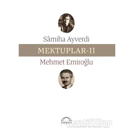 Mektuplar - 11 - Samiha Ayverdi - Kubbealtı Neşriyatı Yayıncılık