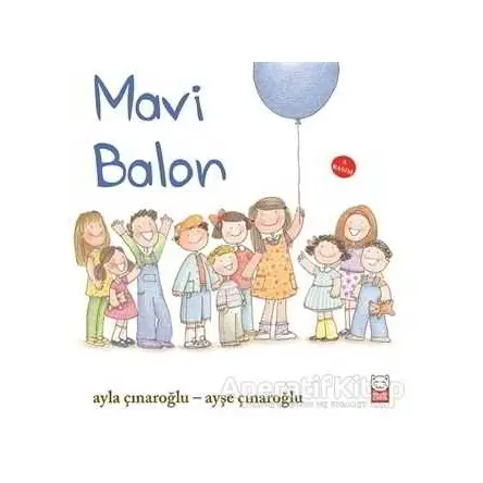 Mavi Balon - Ayla Çınaroğlu - Kırmızı Kedi Çocuk