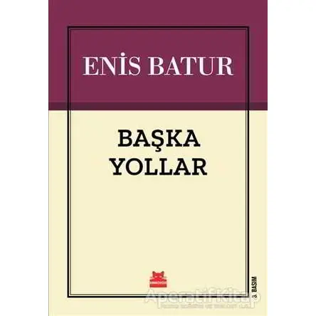 Başka Yollar - Enis Batur - Kırmızı Kedi Yayınevi