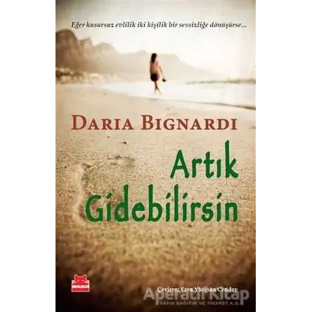 Artık Gidebilirsin - Daria Bignardi - Kırmızı Kedi Yayınevi