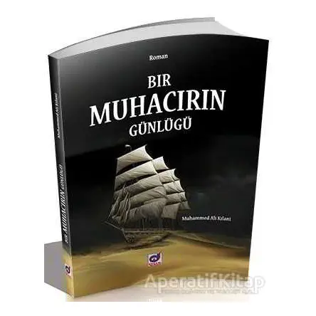 Bir Muhacirin Günlüğü - Muhammed Ali Kalami - Dua Yayınları