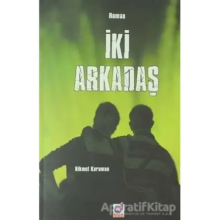 İki Arkadaş - Hikmet Karaman - Dua Yayınları