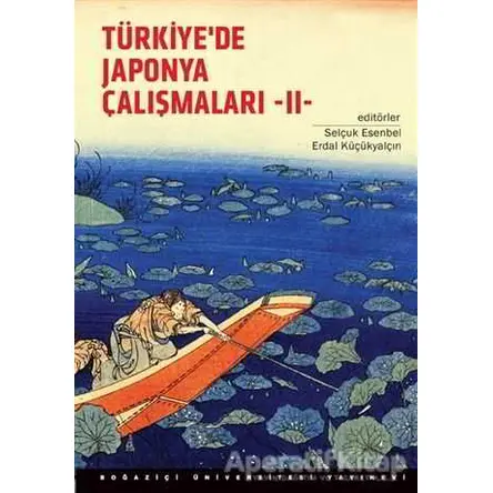 Türkiye’de Japonya Çalışmaları 2 - Kolektif - Boğaziçi Üniversitesi Yayınevi
