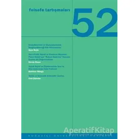 Felsefe Tartışmaları 52 - Nurbay Irmak - Boğaziçi Üniversitesi Yayınevi