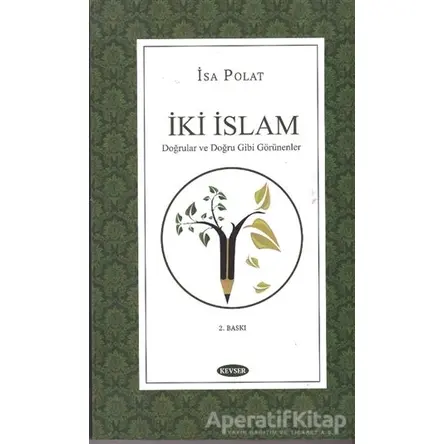 İki İslam - İsa Polat - Kevser Yayınları