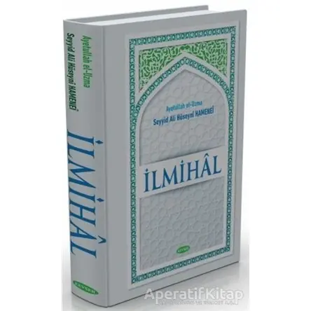 İlmihal - Seyyid Ali Hüseyni Hamenei - Kevser Yayınları