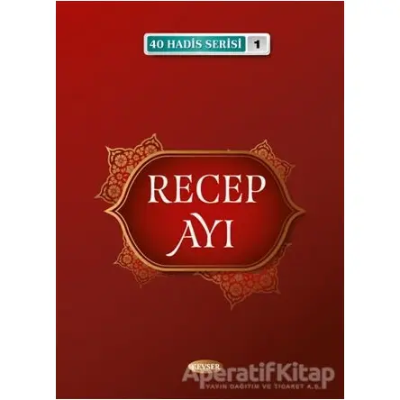 Recep Ayı - 40 Hadis Serisi 1 - Kolektif - Kevser Yayınları