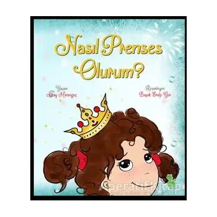 Nasıl Prenses Olurum? - İlkay Marangoz - Yeşil Dinozor