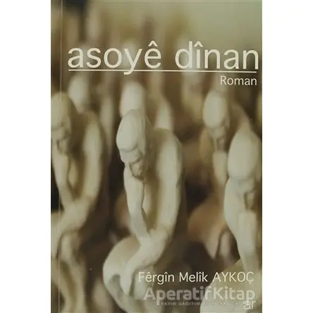 Asoye Dinan - Fergin Melik Aykoç - Ar Yayınları