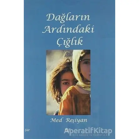 Dağların Ardındaki Çığlık - Med Reşiyan - Ar Yayınları