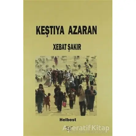 Keştıya Azaran - Xebat Şakır - Ar Yayınları