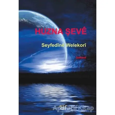 Huzna Şeve - Seyfedine Welekori - Ar Yayınları