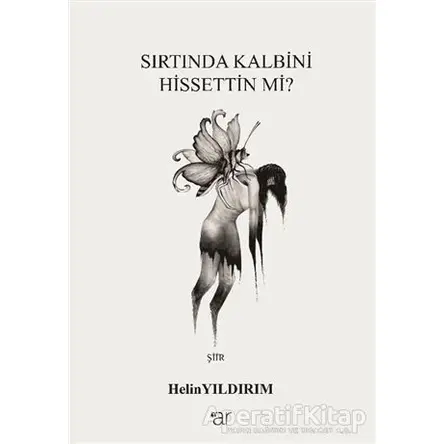 Sırtında Kalbini Hissettin mi? - Helin Yıldırım - Ar Yayınları