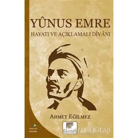 Yunus Emre - Ahmet Eğilmez - Gelenek Yayıncılık