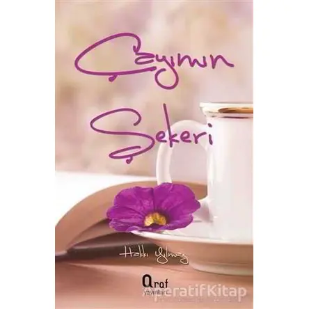 Çayımın Şekeri - Hakkı Yılmaz - Araf Yayınları