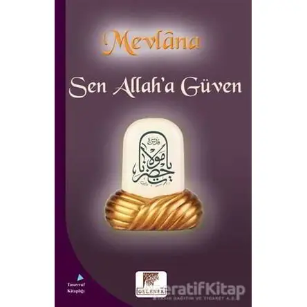 Sen Allah’a Güven - Mevlana Celaleddin Rumi - Gelenek Yayıncılık