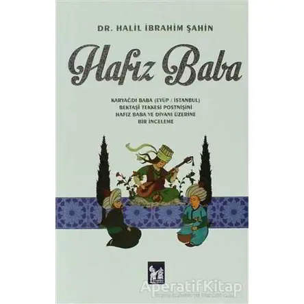 Hafız Baba - Halil İbrahim Şahin - Altın Post Yayıncılık
