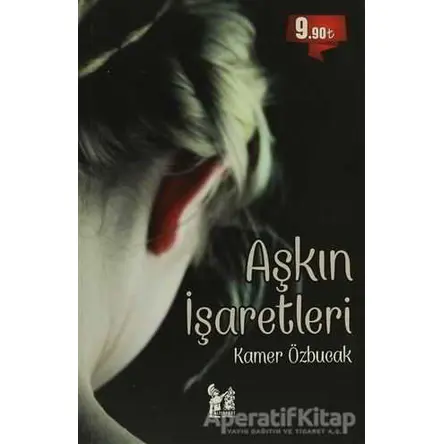 Aşkın İşaretleri - Kamer Özbucak - Altın Post Yayıncılık