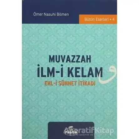 Muvazzah İlmi Kelam Dersleri Ehli Sünnet İtikadı - Ömer Nasuhi Bilmen - Ravza Yayınları