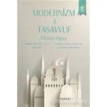 Modernizm ve Tasavvuf - Üftade Oğuz - Gonca Yayınevi