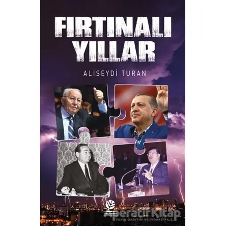 Fırtınalı Yıllar - Ali Seydi Turan - Gonca Yayınevi