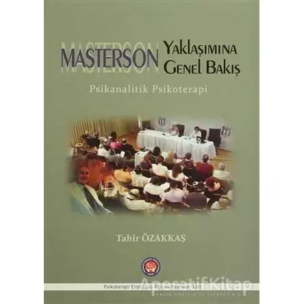 Masterson Yaklaşımına Genel Bakış - Tahir Özakkaş - Psikoterapi Enstitüsü