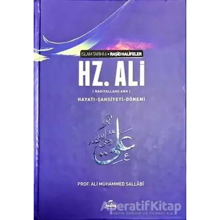 Hz. Ali Hayatı Şahsiyeti ve Dönemi - Ali Muhammed Sallabi - Ravza Yayınları