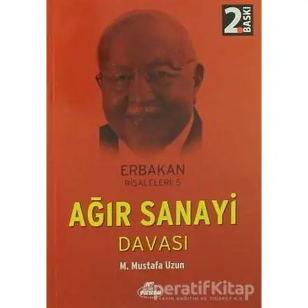 Ağır Sanayi Davası - M. Mustafa Uzun - Ravza Yayınları