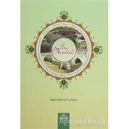 Üç Mescid - Rabia Berna Tümkor - Ravza Yayınları