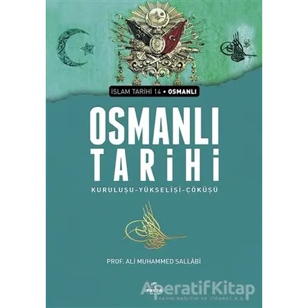 Osmanlı Tarihi - Ali Muhammed Sallabi - Ravza Yayınları