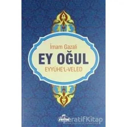 Ey Oğul - İmam-ı Gazali - Ravza Yayınları