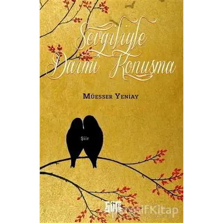 Sevgiliyle Daimi Konuşma - Müesser Yeniay - Şiirden Yayıncılık