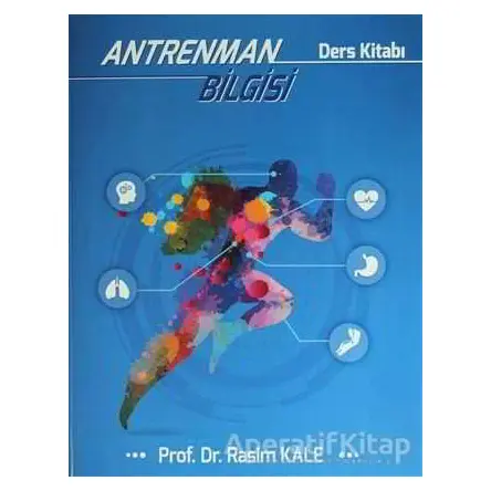 Antrenman Bilgisi - Rasim Kale - İstanbul Gelişim Üniversitesi Yayınları