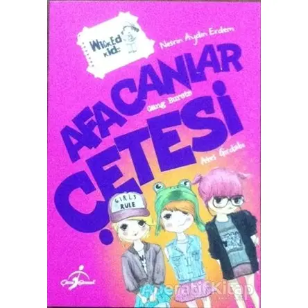 Afacanlar Çetesi: Ateş Girdabı - AHMED EFE - Çocuk Gezegeni