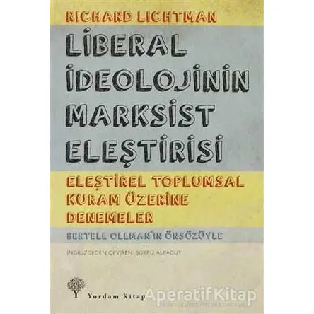 Liberal İdeolojinin Marksist Eleştirisi - Richard Lichtman - Yordam Kitap