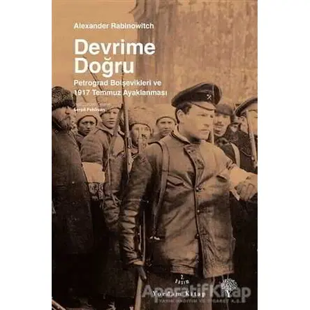 Devrime Doğru - Alexander Rabinowitch - Yordam Kitap