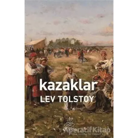 Kazaklar - Lev Nikolayeviç Tolstoy - Antik Kitap